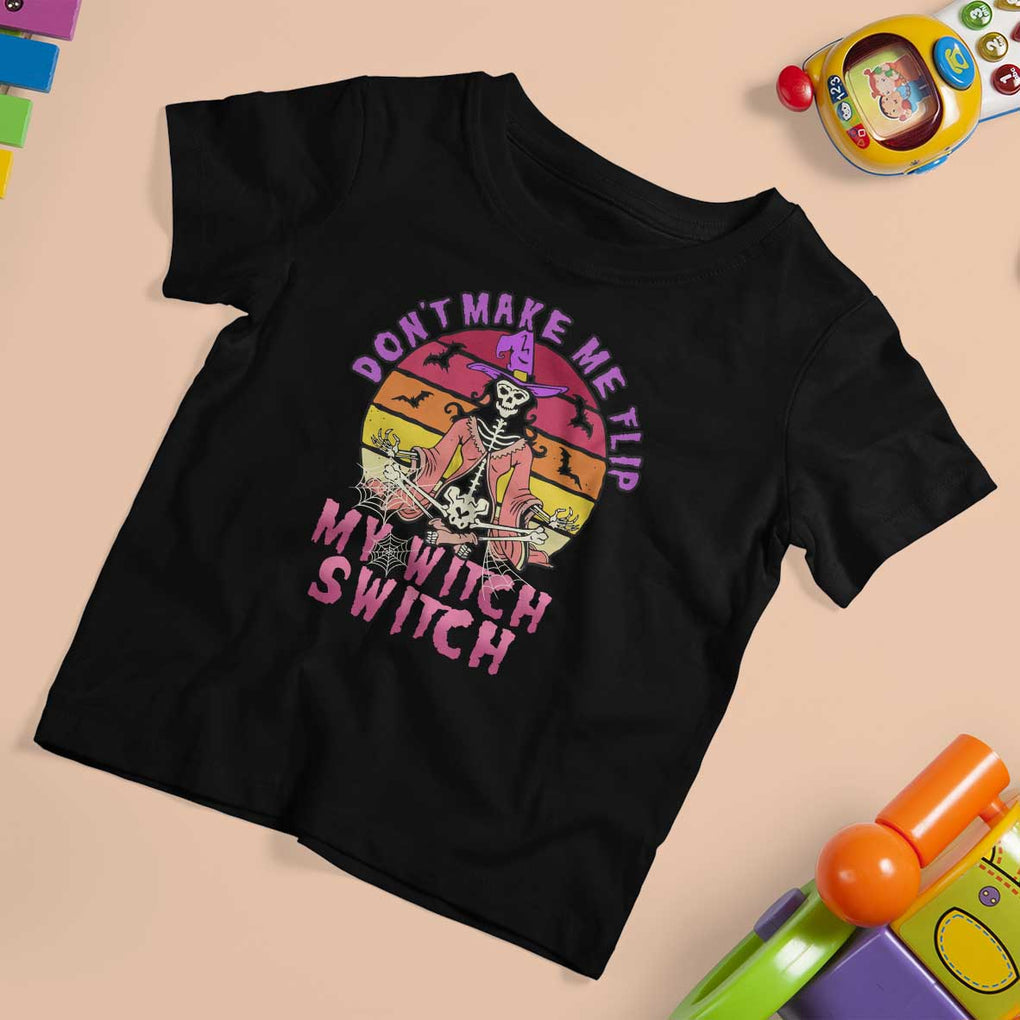 Halloween Witch T Shirt For Kid Don't Make Me Flip My Witch Switch Halloween Costume TS02 Black Print Your Wear