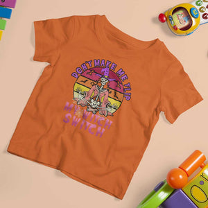 Halloween Witch T Shirt For Kid Don't Make Me Flip My Witch Switch Halloween Costume TS02 Orange Print Your Wear
