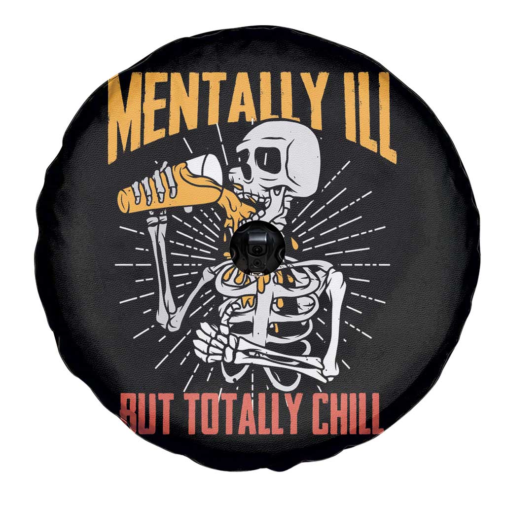 Funny Skeleton Spare Tire Cover Mentally Ill But Totally Chill Drinking Beer Lover Halloween Costume TS02 Print Your Wear