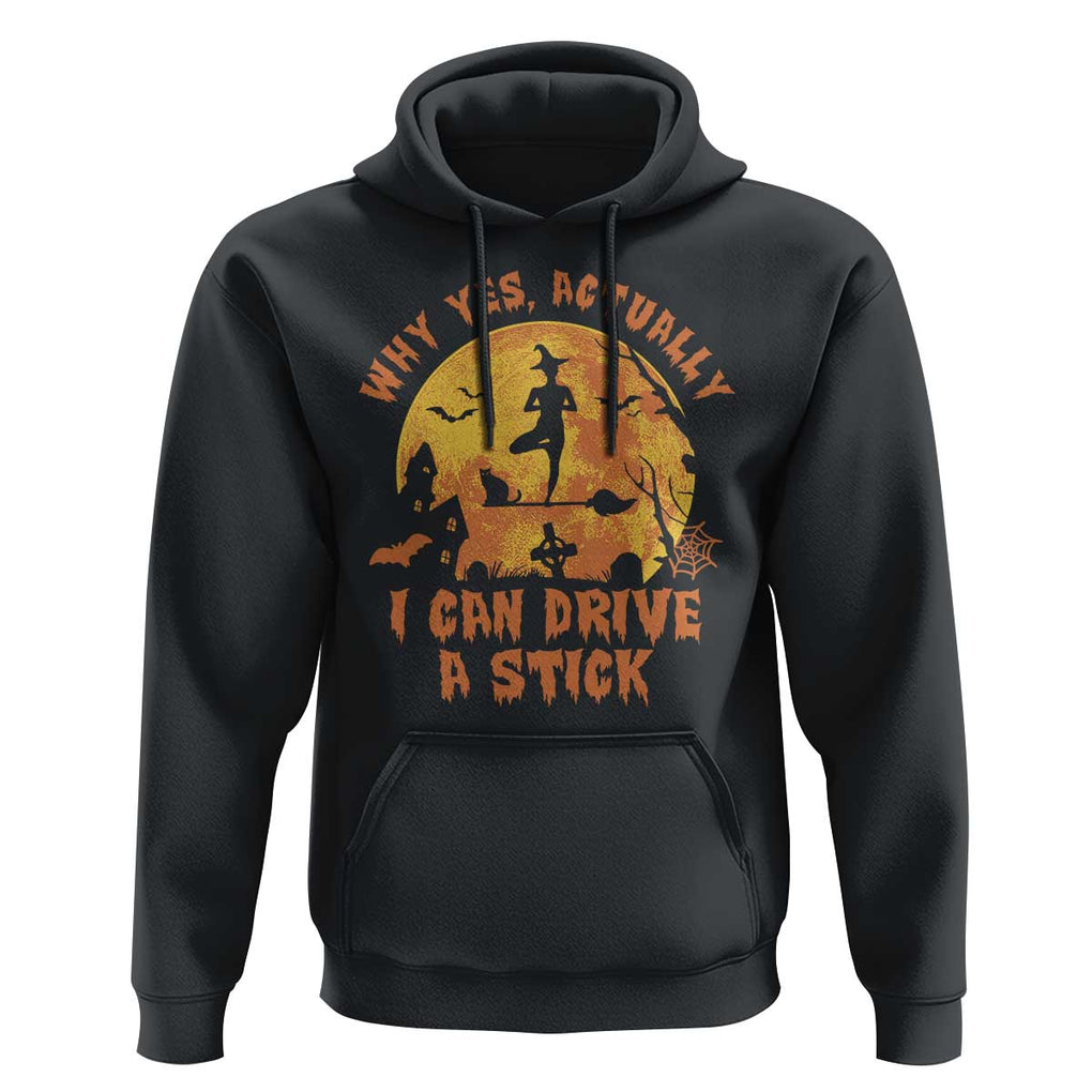 Halloween Witch Hoodie Yes Actually I Can Drive A Stick Halloween Costume TS02 Black Print Your Wear