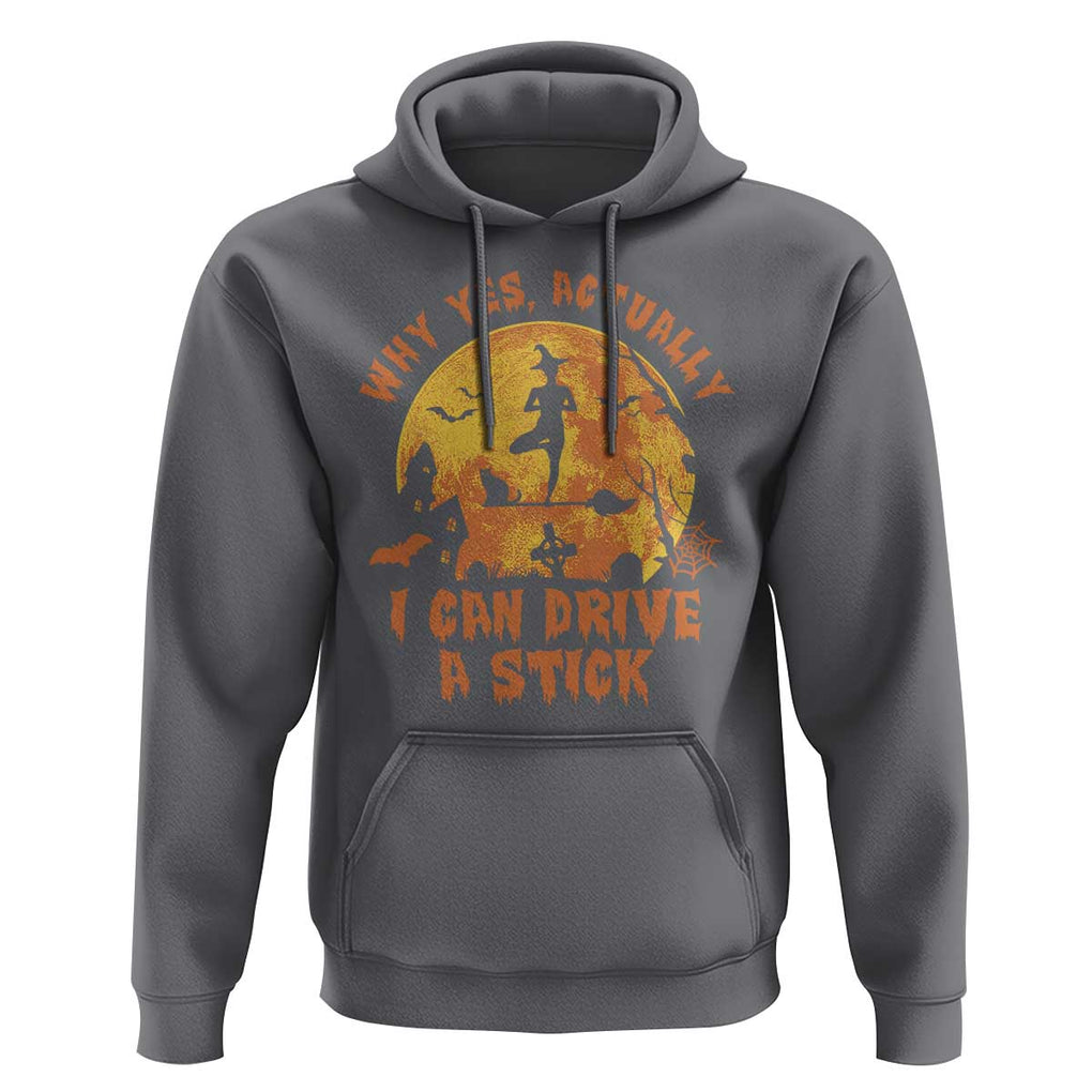 Halloween Witch Hoodie Yes Actually I Can Drive A Stick Halloween Costume TS02 Charcoal Print Your Wear