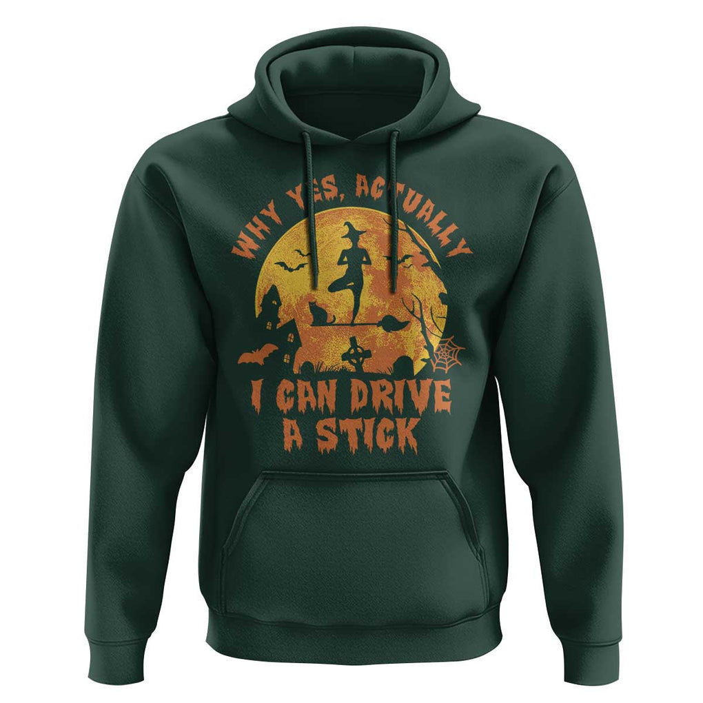 Halloween Witch Hoodie Yes Actually I Can Drive A Stick Halloween Costume TS02 Dark Forest Green Print Your Wear