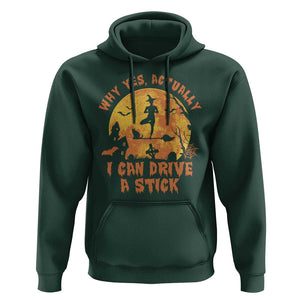 Halloween Witch Hoodie Yes Actually I Can Drive A Stick Halloween Costume TS02 Dark Forest Green Print Your Wear