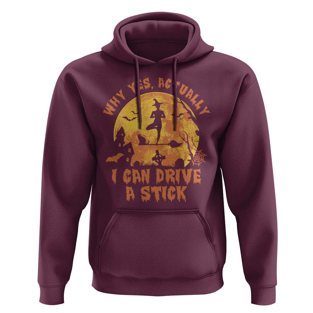 Halloween Witch Hoodie Yes Actually I Can Drive A Stick Halloween Costume TS02 Maroon Print Your Wear
