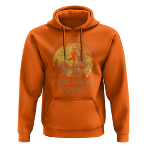 Halloween Witch Hoodie Yes Actually I Can Drive A Stick Halloween Costume TS02 Orange Print Your Wear