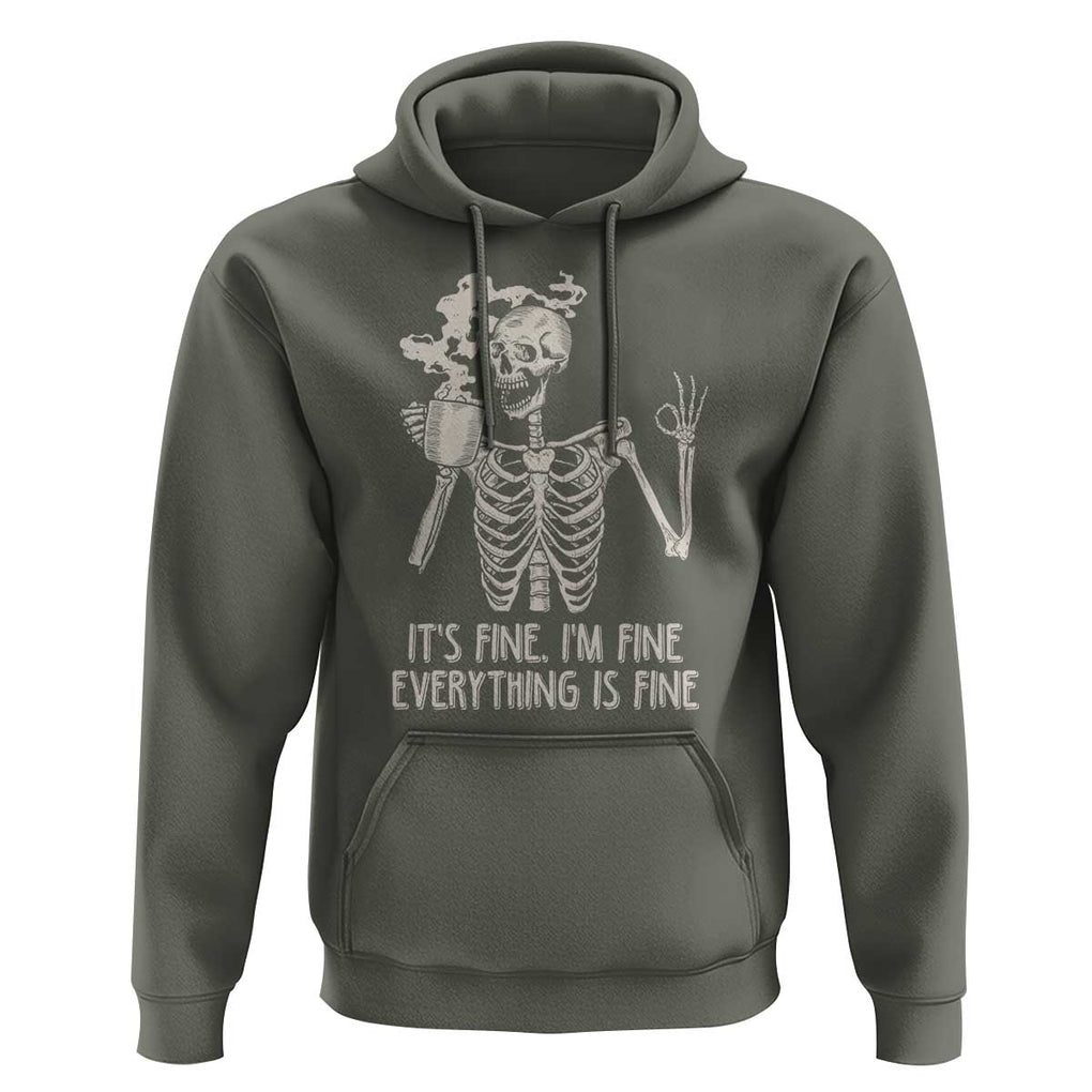 Funny Skeleton Hoodie It's Fine I'm Fine Everything's Fine Never Better Drinking Coffee TS02 Military Green Print Your Wear