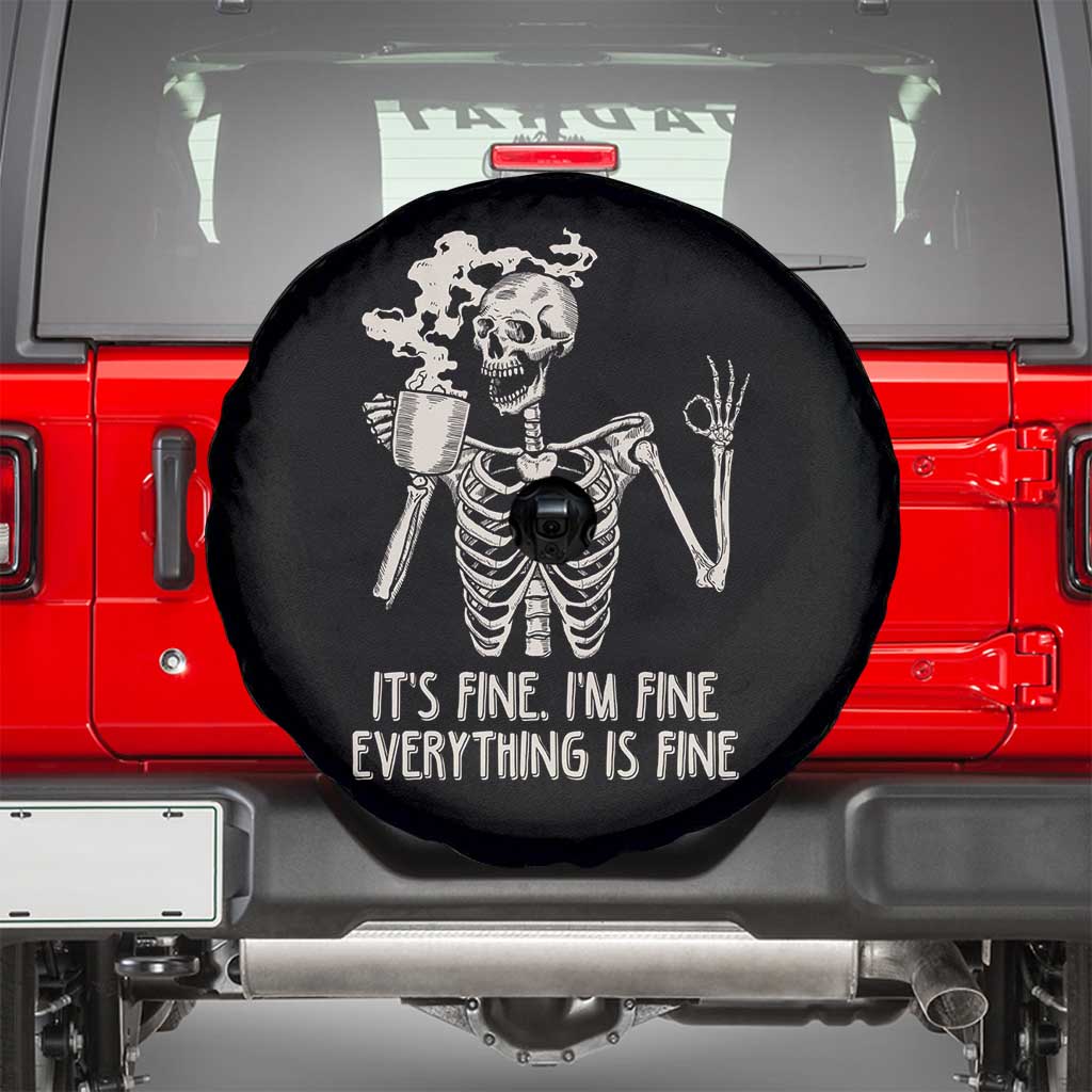 Funny Skeleton Spare Tire Cover It's Fine I'm Fine Everything's Fine Never Better Drinking Coffee TS02 Black Print Your Wear