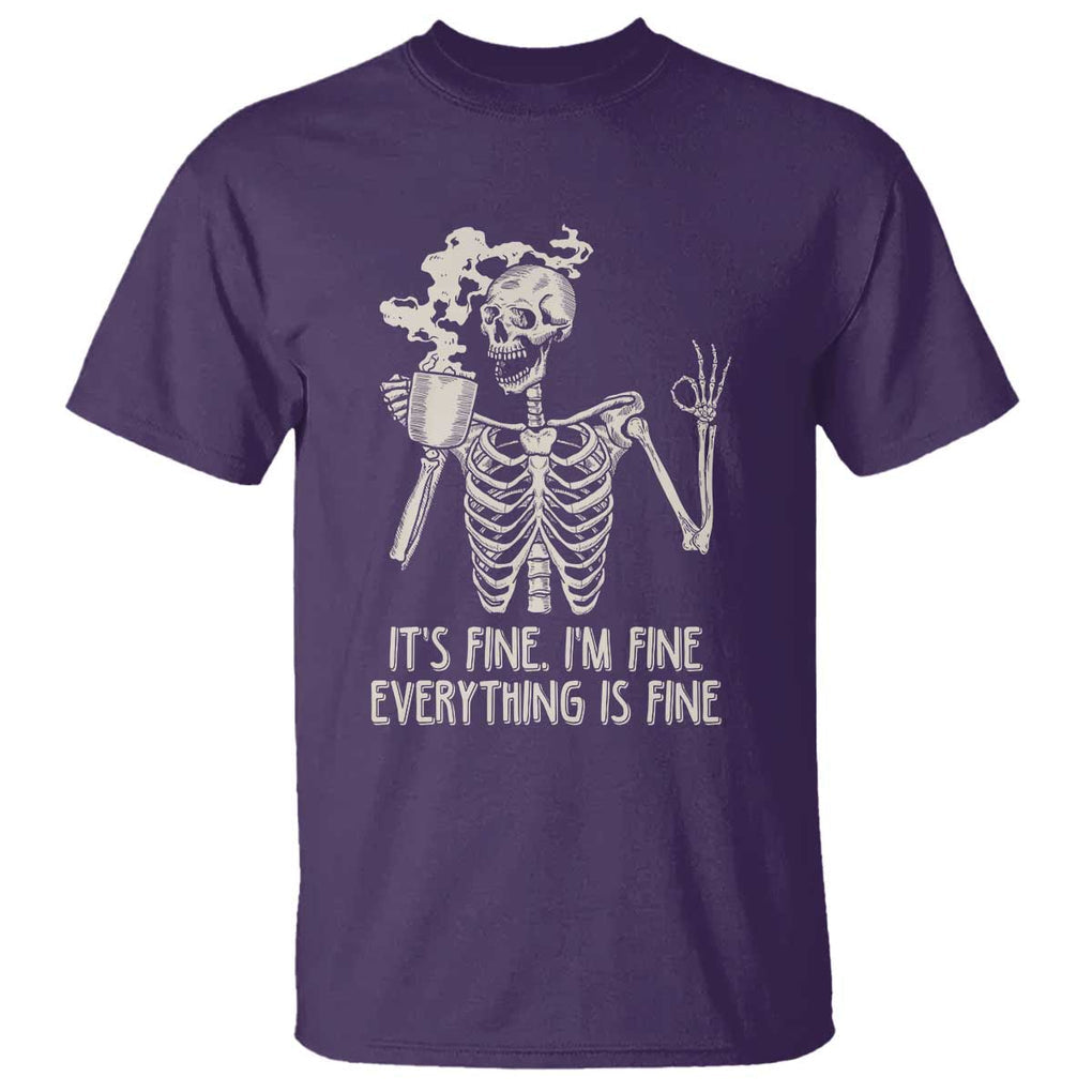 Funny Skeleton T Shirt It's Fine I'm Fine Everything's Fine Never Better Drinking Coffee TS02 Purple Print Your Wear