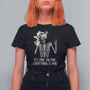 Funny Skeleton T Shirt For Women It's Fine I'm Fine Everything's Fine Never Better Drinking Coffee TS02 Black Print Your Wear