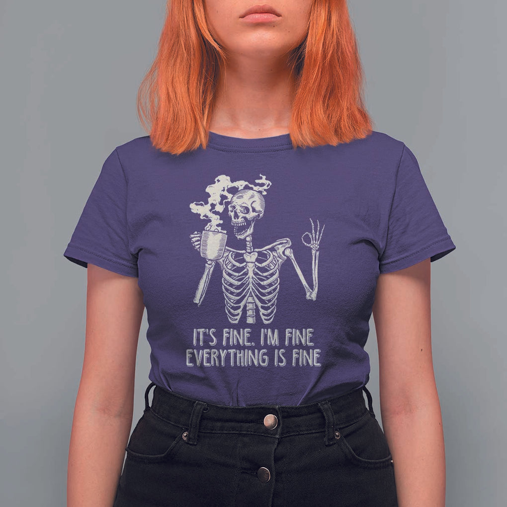 Funny Skeleton T Shirt For Women It's Fine I'm Fine Everything's Fine Never Better Drinking Coffee TS02 Purple Print Your Wear