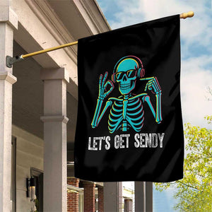 Lets Get Sendy Skeleton Garden Flag Full Send Vibes Glowcore TS02 Print Your Wear