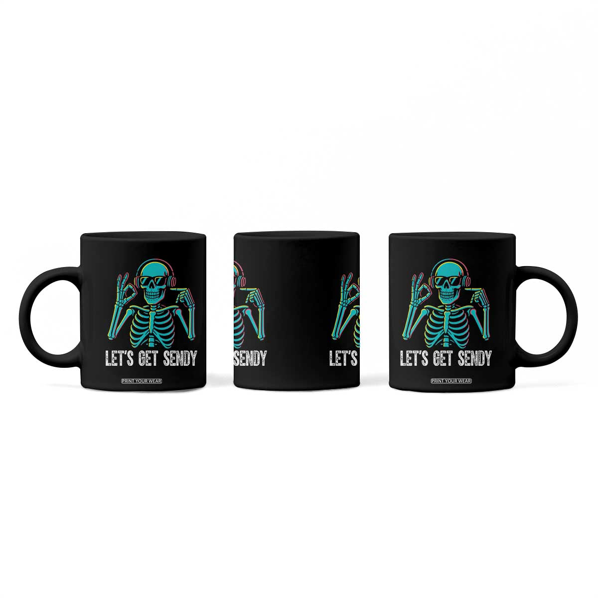 Lets Get Sendy Skeleton Coffee Mug Full Send Vibes Glowcore TS02 Print Your Wear