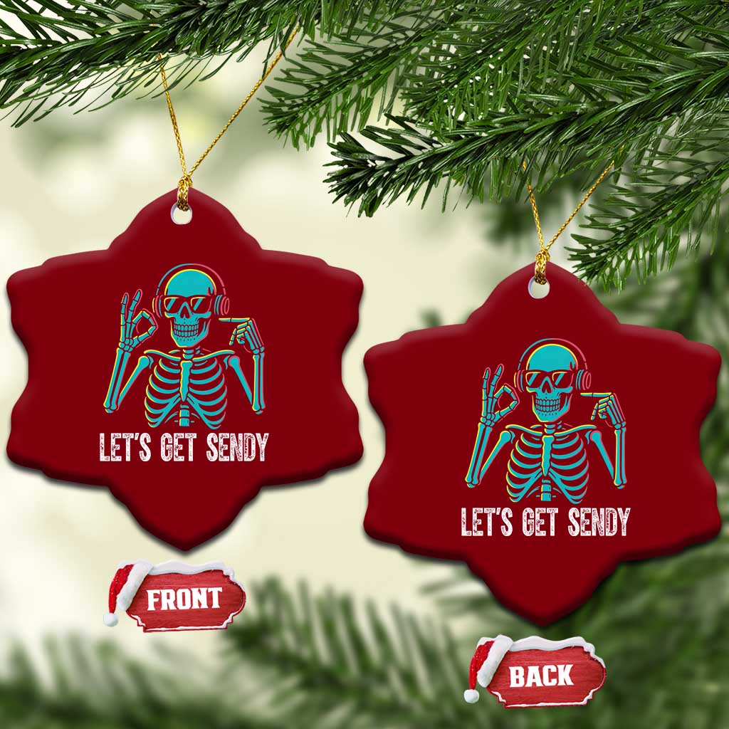 Lets Get Sendy Skeleton Ceramic Ornament Full Send Vibes Glowcore TS02 Print Your Wear