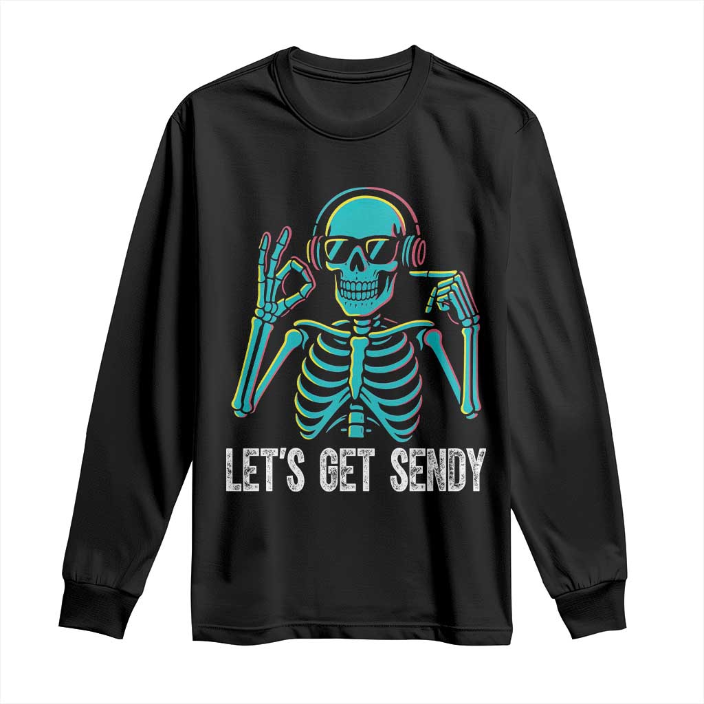 Lets Get Sendy Skeleton Long Sleeve Shirt Full Send Vibes Glowcore TS02 Black Print Your Wear