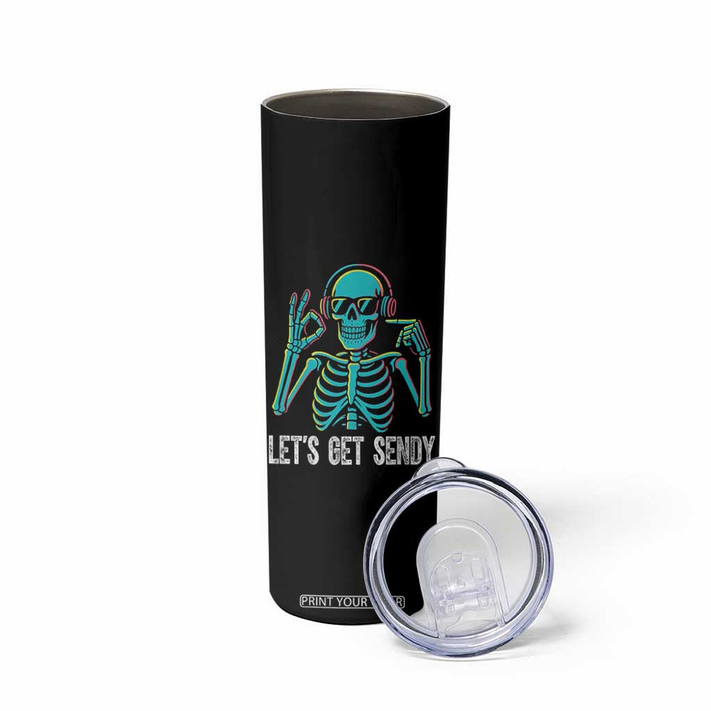 Lets Get Sendy Skeleton Skinny Tumbler Full Send Vibes Glowcore TS02 Print Your Wear