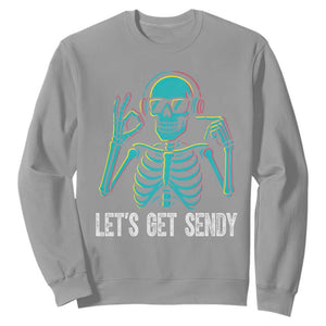 Lets Get Sendy Skeleton Sweatshirt Full Send Vibes Glowcore TS02 Sport Gray Print Your Wear