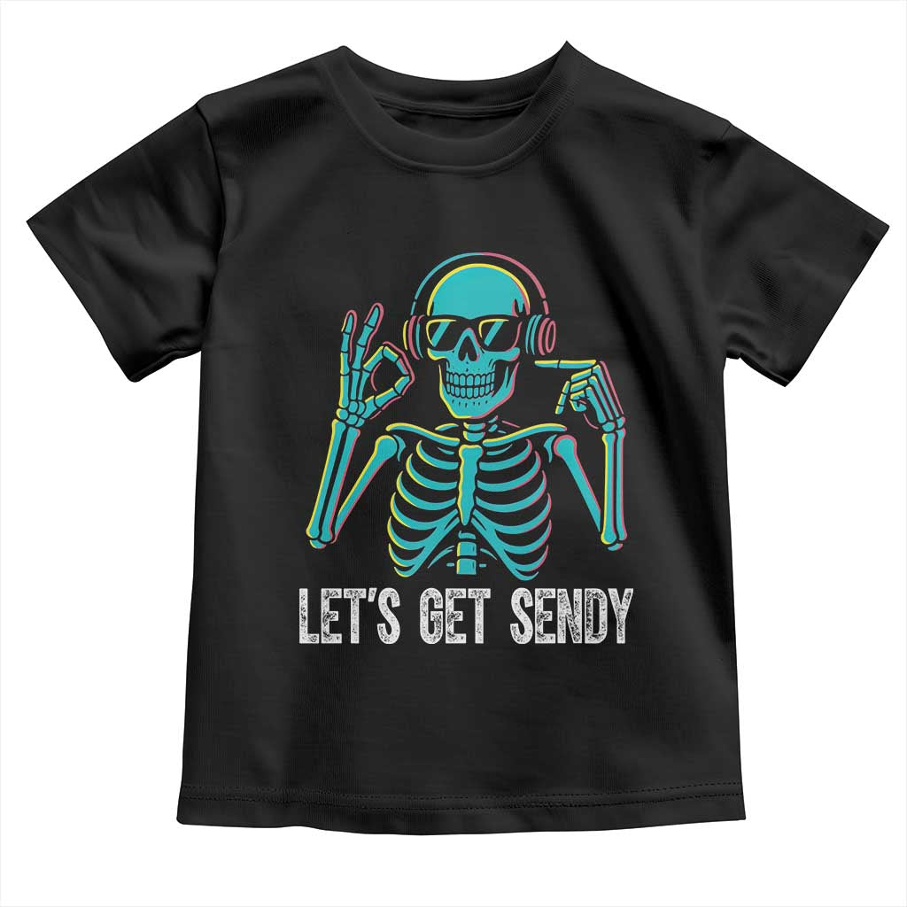 Lets Get Sendy Skeleton Toddler T Shirt Full Send Vibes Glowcore TS02 Black Print Your Wear