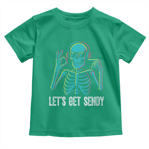 Lets Get Sendy Skeleton Toddler T Shirt Full Send Vibes Glowcore TS02 Irish Green Print Your Wear