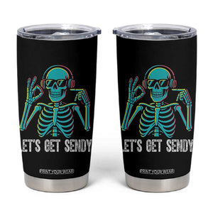 Lets Get Sendy Skeleton Tumbler Cup Full Send Vibes Glowcore TS02 Black Print Your Wear