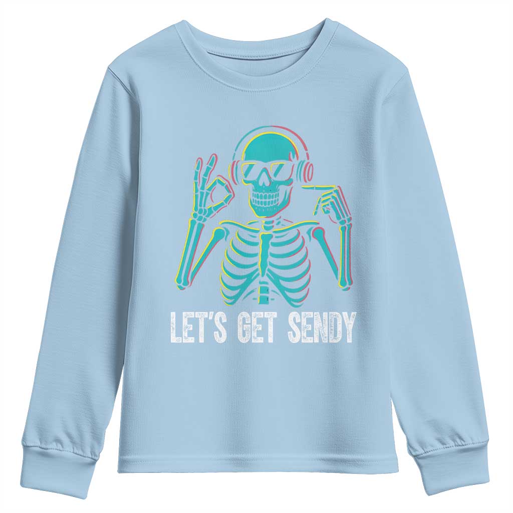 Lets Get Sendy Skeleton Youth Sweatshirt Full Send Vibes Glowcore TS02 Light Blue Print Your Wear