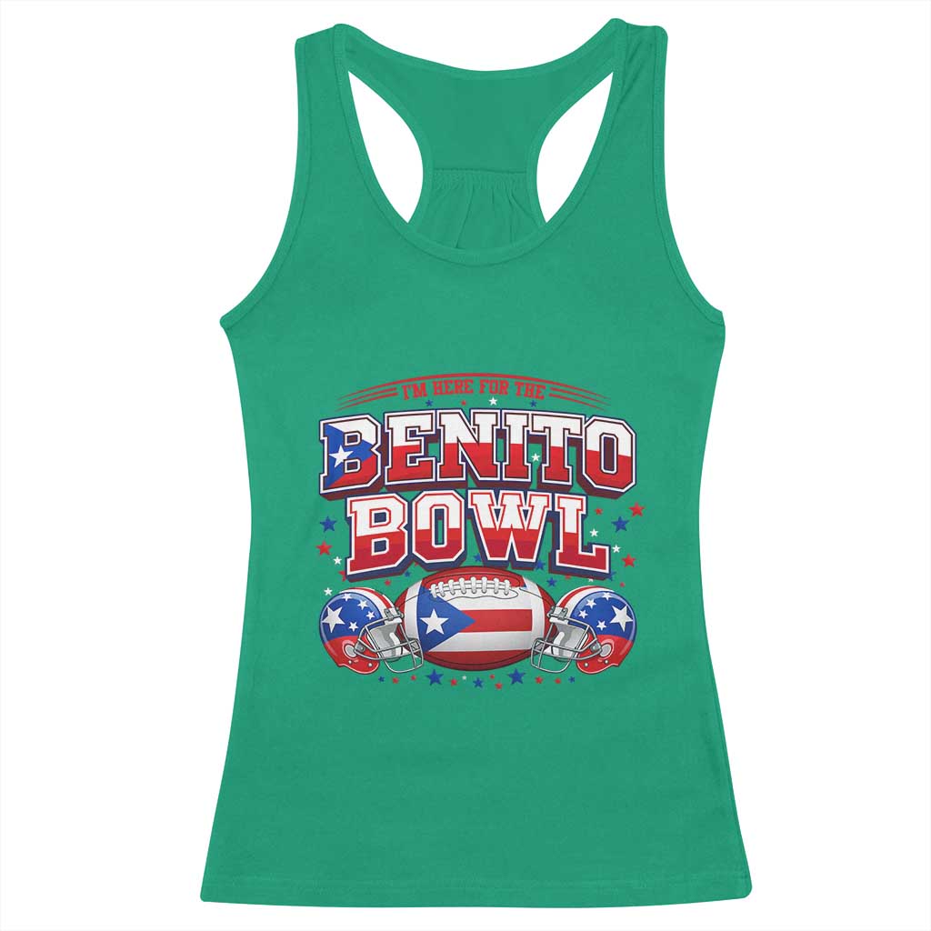 I’m Here for the Benito Bowl Racerback Tank Top Funny Music Fan Football Game Day TS02 Irish Green Print Your Wear