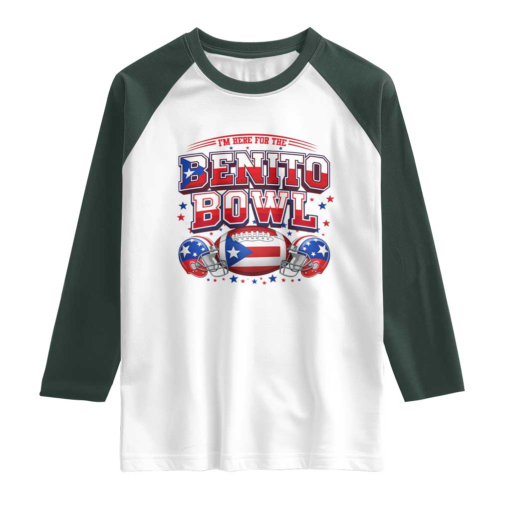I’m Here for the Benito Bowl Raglan Shirt Funny Music Fan Football Game Day TS02 White Dark Forest Green Print Your Wear