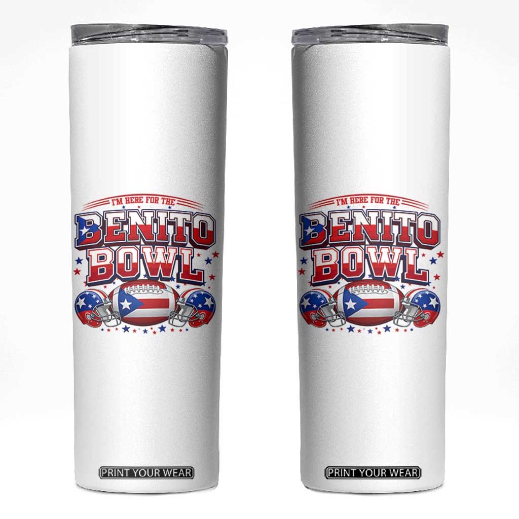 I’m Here for the Benito Bowl Skinny Tumbler Funny Music Fan Football Game Day TS02 White Print Your Wear