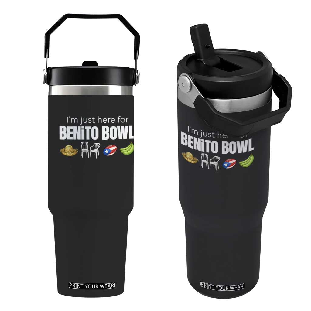 I'm Just Here for the Benito Bowl Funny Puerto Rican Game Day Flip Straw Tumbler Plantains Chairs and Flag Music Fans TS02 One Size: 30 oz Black Print Your Wear