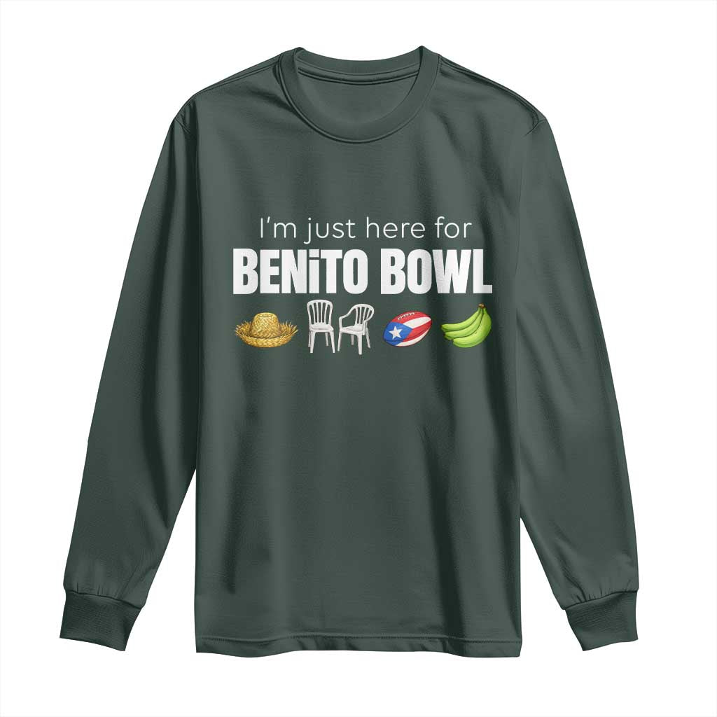 I'm Just Here for the Benito Bowl Funny Puerto Rican Game Day Long Sleeve Shirt Plantains Chairs and Flag Music Fans TS02 Dark Forest Green Print Your Wear