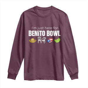I'm Just Here for the Benito Bowl Funny Puerto Rican Game Day Long Sleeve Shirt Plantains Chairs and Flag Music Fans TS02 Maroon Print Your Wear
