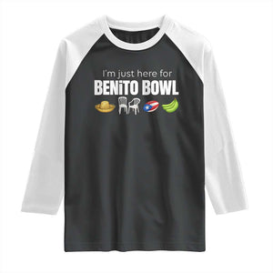 I'm Just Here for the Benito Bowl Funny Puerto Rican Game Day Raglan Shirt Plantains Chairs and Flag Music Fans TS02 Black White Print Your Wear