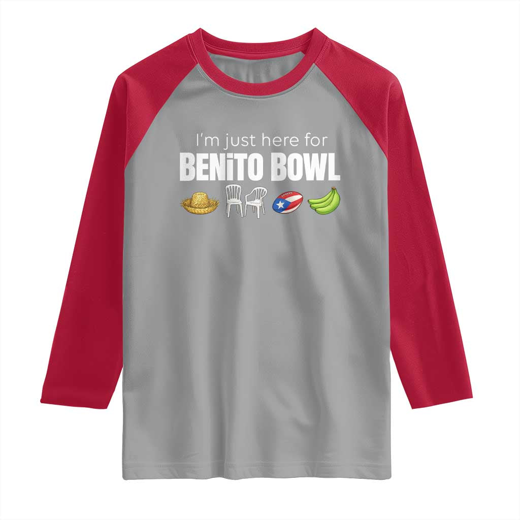 I'm Just Here for the Benito Bowl Funny Puerto Rican Game Day Raglan Shirt Plantains Chairs and Flag Music Fans TS02 Sport Gray Red Print Your Wear