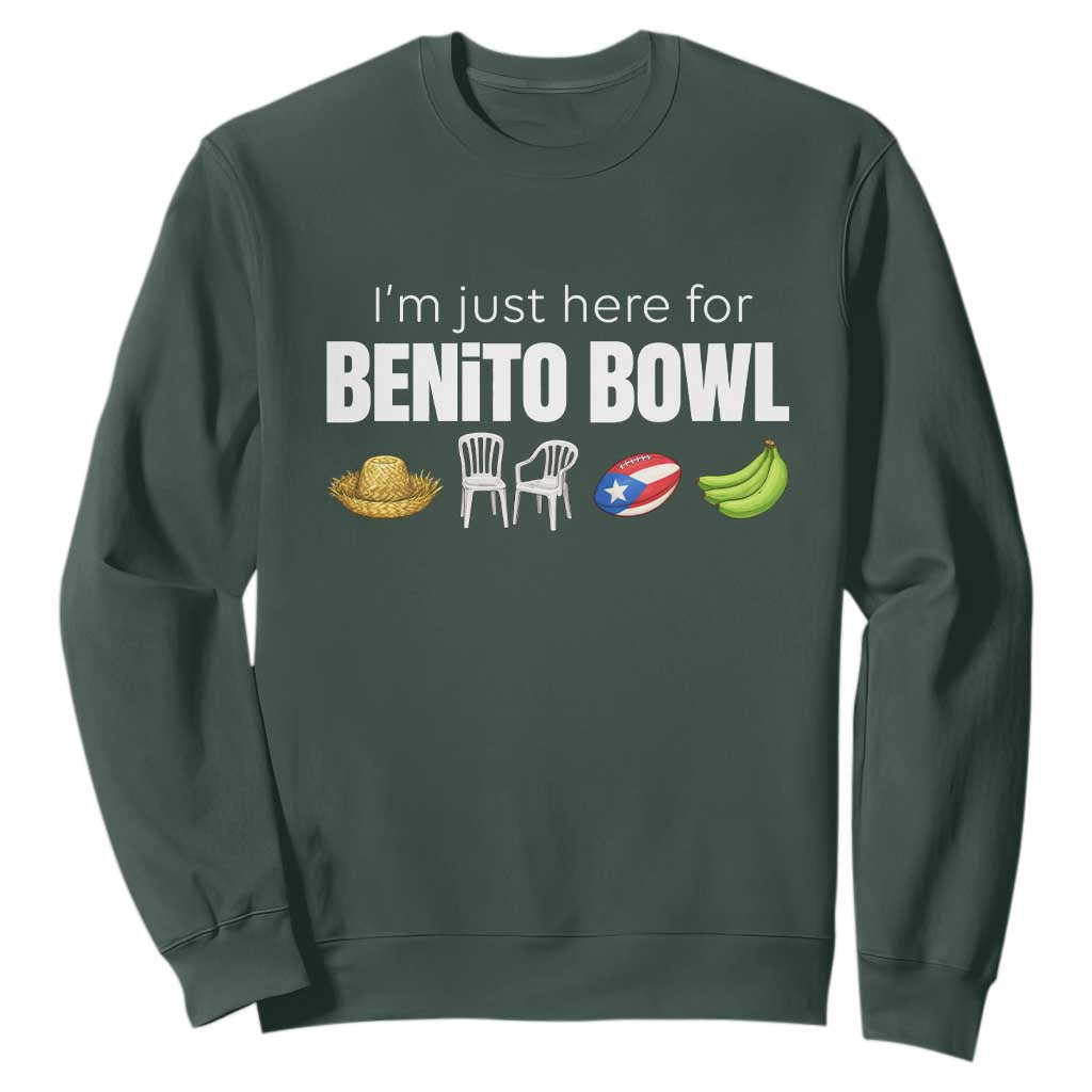 I'm Just Here for the Benito Bowl Funny Puerto Rican Game Day Sweatshirt Plantains Chairs and Flag Music Fans TS02 Dark Forest Green Print Your Wear