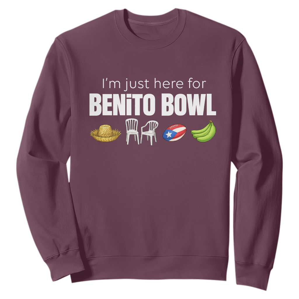 I'm Just Here for the Benito Bowl Funny Puerto Rican Game Day Sweatshirt Plantains Chairs and Flag Music Fans TS02 Maroon Print Your Wear