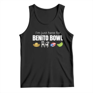 I'm Just Here for the Benito Bowl Funny Puerto Rican Game Day Tank Top Plantains Chairs and Flag Music Fans TS02 Black Print Your Wear