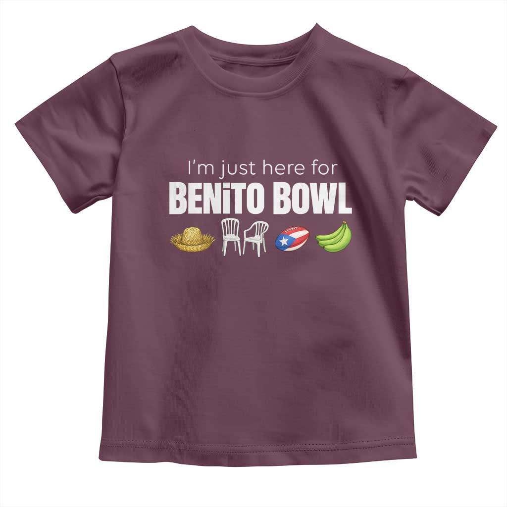 I'm Just Here for the Benito Bowl Funny Puerto Rican Game Day Toddler T Shirt Plantains Chairs and Flag Music Fans TS02 Maroon Print Your Wear
