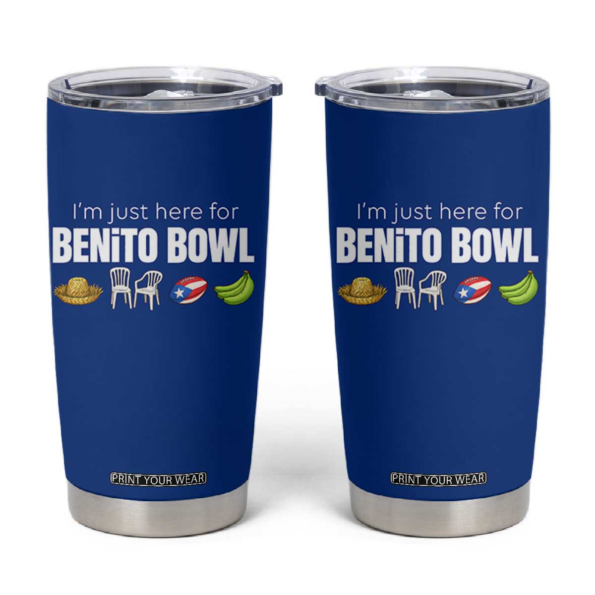 I'm Just Here for the Benito Bowl Funny Puerto Rican Game Day Tumbler Cup Plantains Chairs and Flag Music Fans TS02 Royal Blue Print Your Wear