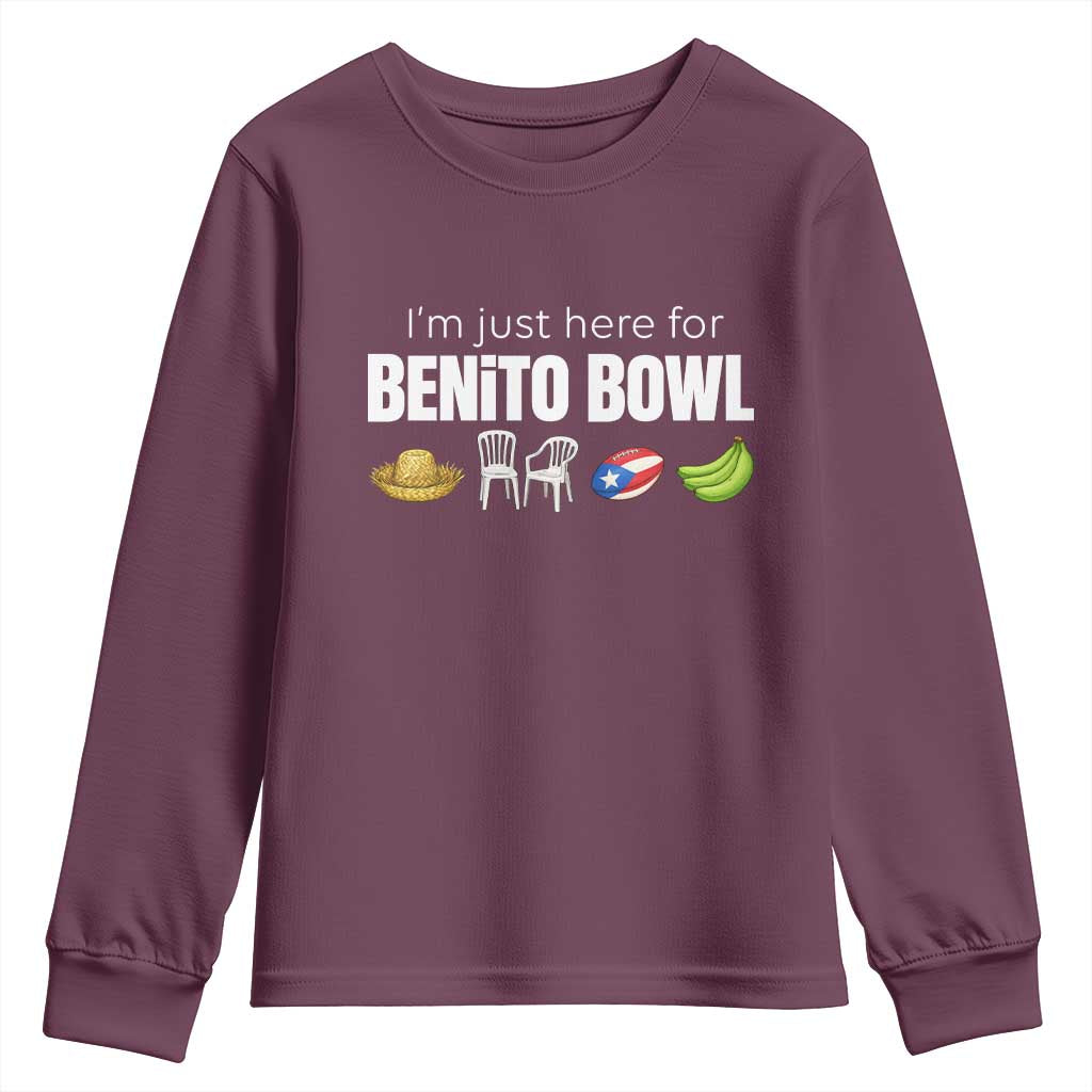 I'm Just Here for the Benito Bowl Funny Puerto Rican Game Day Youth Sweatshirt Plantains Chairs and Flag Music Fans TS02 Maroon Print Your Wear