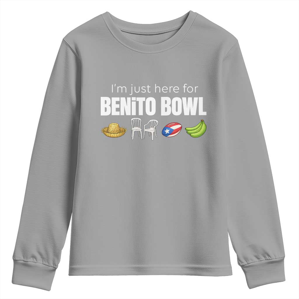 I'm Just Here for the Benito Bowl Funny Puerto Rican Game Day Youth Sweatshirt Plantains Chairs and Flag Music Fans TS02 Sport Gray Print Your Wear