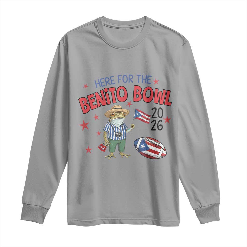 Here for the Benito Bowl 2026 Coquí Frog Long Sleeve Shirt Puerto Rican Funny Football Music Fans TS02 Sport Gray Print Your Wear