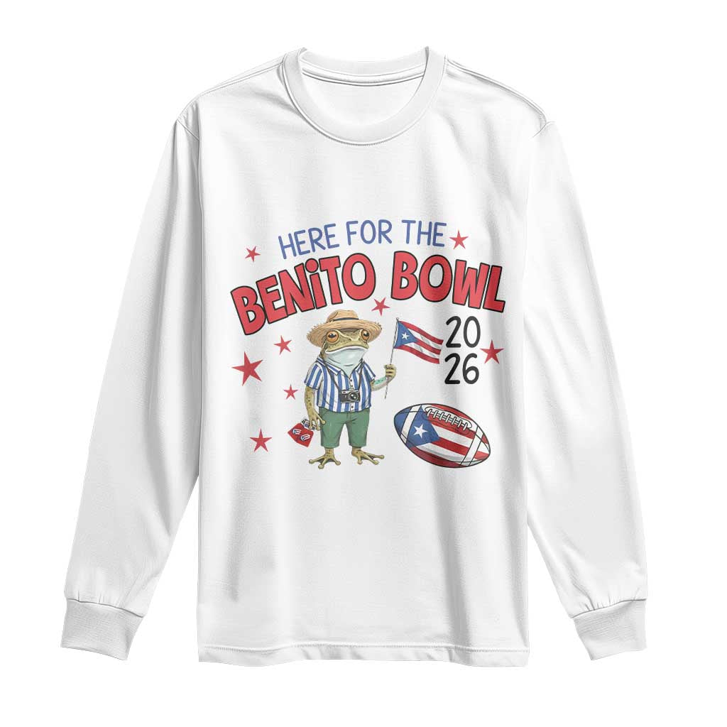 Here for the Benito Bowl 2026 Coquí Frog Long Sleeve Shirt Puerto Rican Funny Football Music Fans TS02 White Print Your Wear