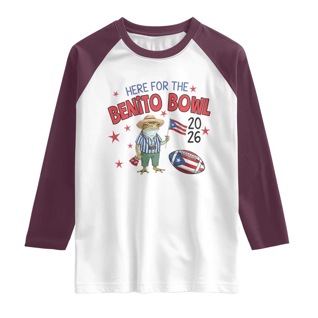 Here for the Benito Bowl 2026 Coquí Frog Raglan Shirt Puerto Rican Funny Football Music Fans TS02 White Maroon Print Your Wear