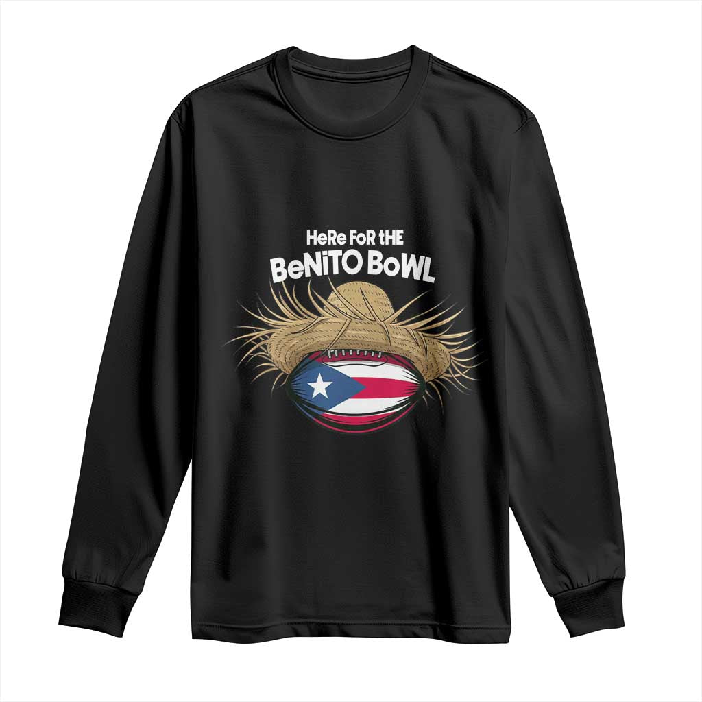 Here for the Benito Bowl Straw Hat Long Sleeve Shirt Puerto Rico Flag Football Music Fans TS02 Black Print Your Wear