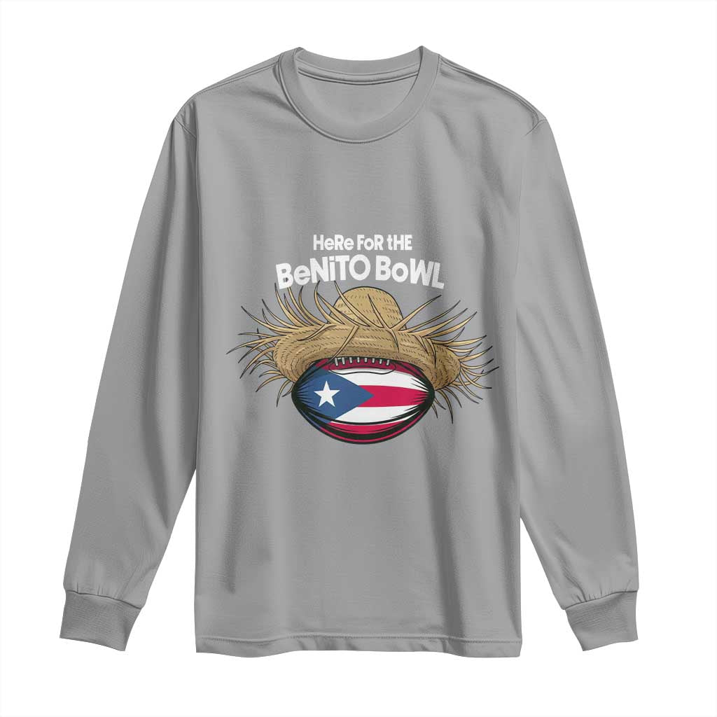 Here for the Benito Bowl Straw Hat Long Sleeve Shirt Puerto Rico Flag Football Music Fans TS02 Sport Gray Print Your Wear