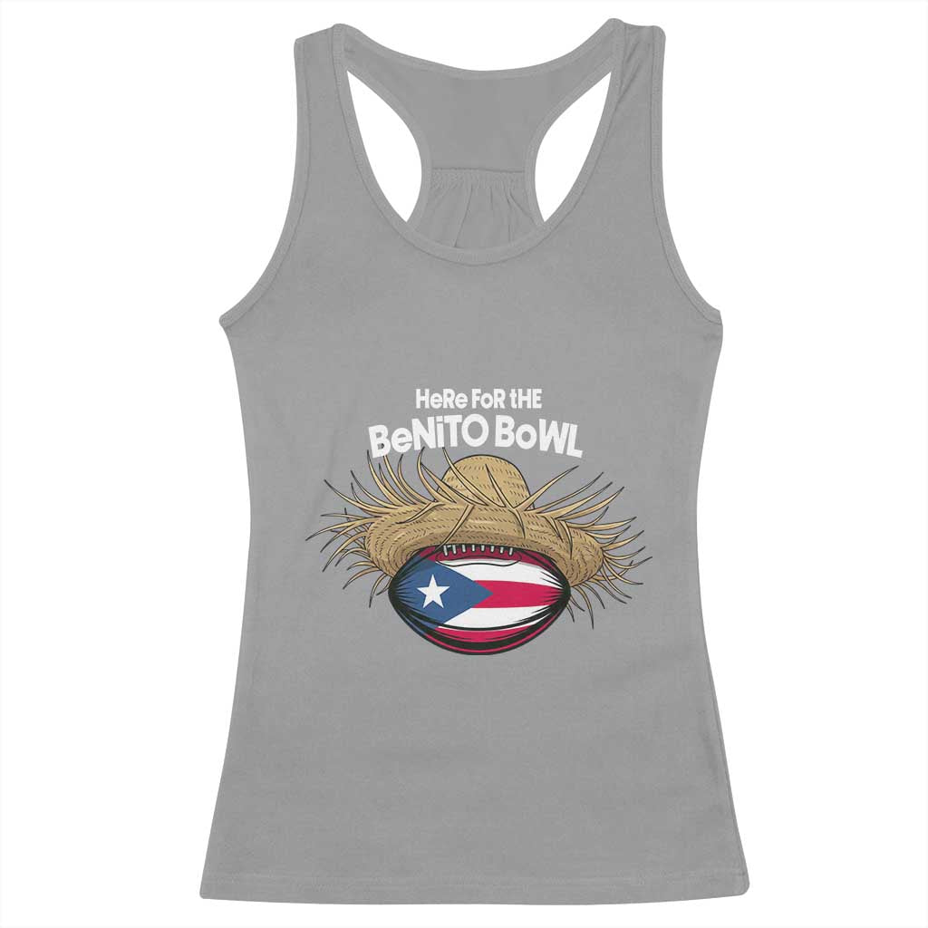 Here for the Benito Bowl Straw Hat Racerback Tank Top Puerto Rico Flag Football Music Fans TS02 Sport Gray Print Your Wear
