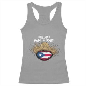 Here for the Benito Bowl Straw Hat Racerback Tank Top Puerto Rico Flag Football Music Fans TS02 Sport Gray Print Your Wear