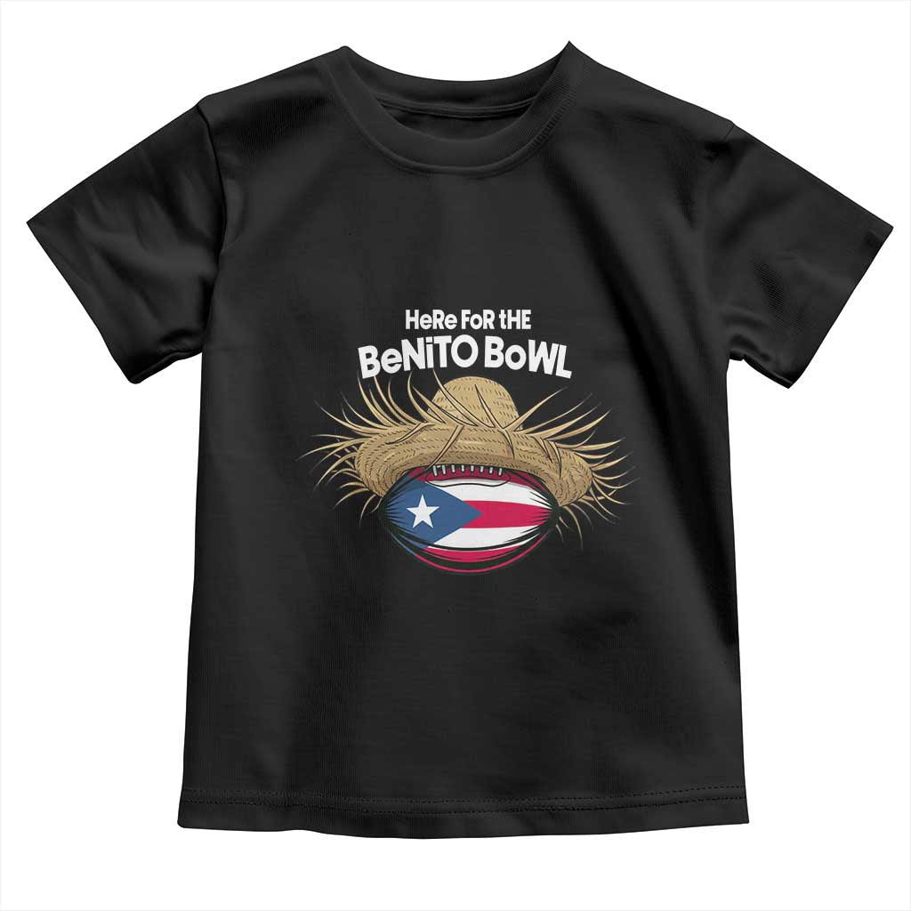 Here for the Benito Bowl Straw Hat Toddler T Shirt Puerto Rico Flag Football Music Fans TS02 Black Print Your Wear
