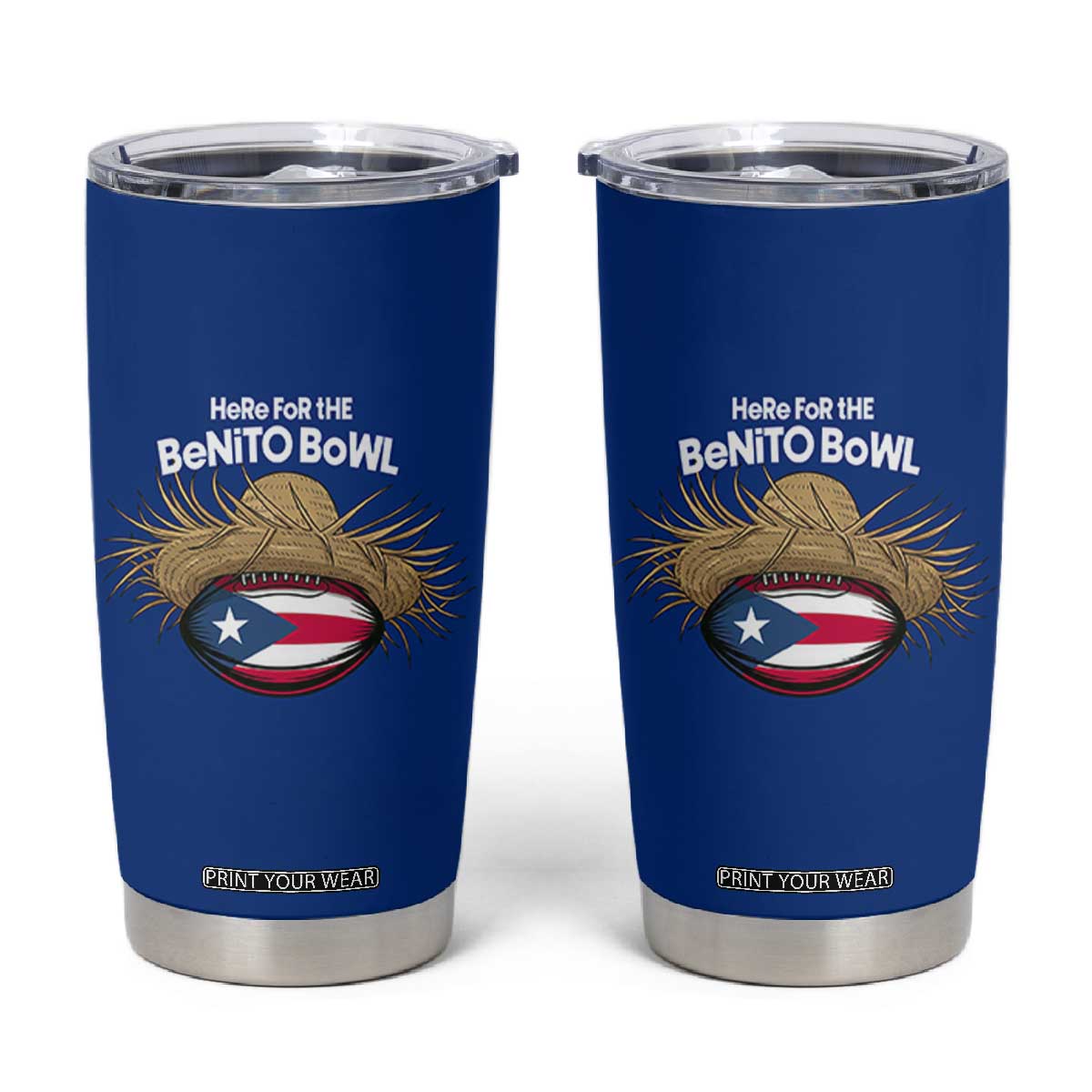 Here for the Benito Bowl Straw Hat Tumbler Cup Puerto Rico Flag Football Music Fans TS02 Royal Blue Print Your Wear