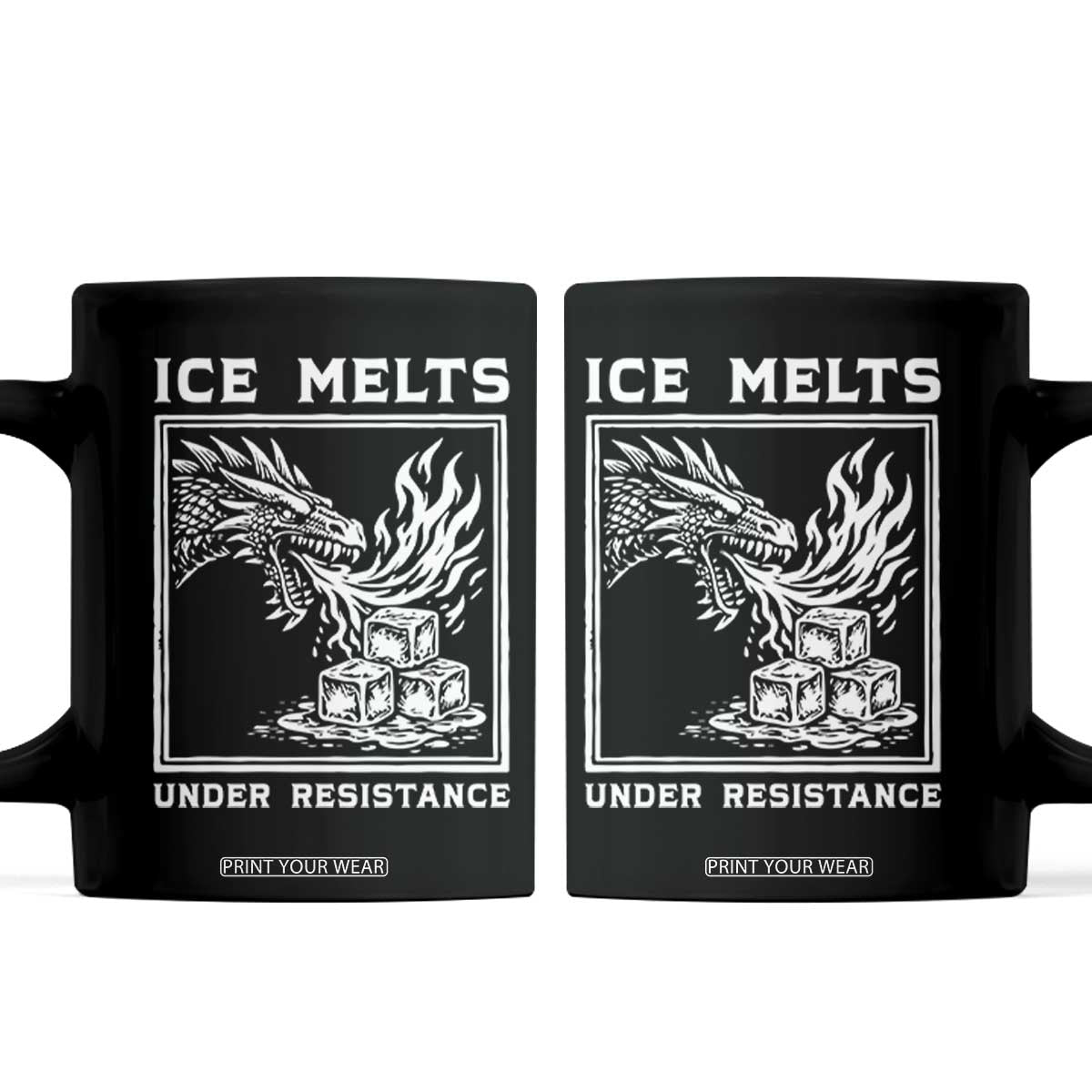 Ice Melts Under Resistance Coffee Mug Against Ice Protest Dragon Graphic with Fire TS02 Black Print Your Wear