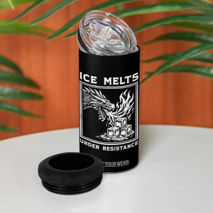 Ice Melts Under Resistance 4 in 1 Can Cooler Tumbler Against Ice Protest Dragon Graphic with Fire TS02 Print Your Wear